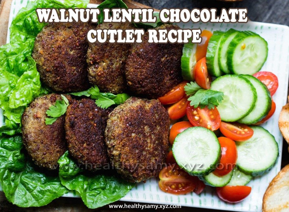 Walnut Lentil Chocolate Cutlet Recipe