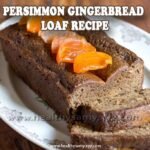 Persimmon Gingerbread Loaf Recipe