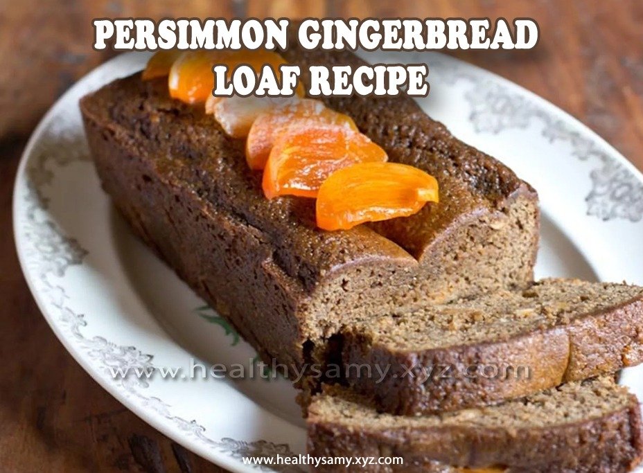 Persimmon Gingerbread Loaf Recipe