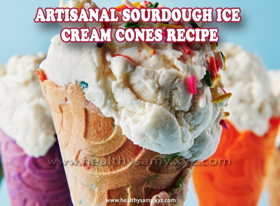 Artisanal Sourdough Ice Cream Cones Recipe