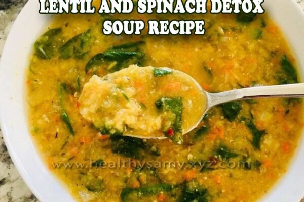 Lentil and Spinach Detox Soup Recipe