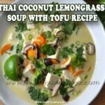 Thai Coconut Lemongrass Soup with Tofu Recipe