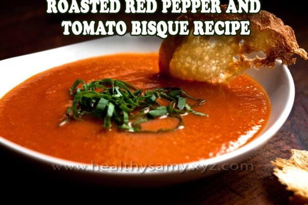 Roasted Red Pepper and Tomato Bisque Recipe