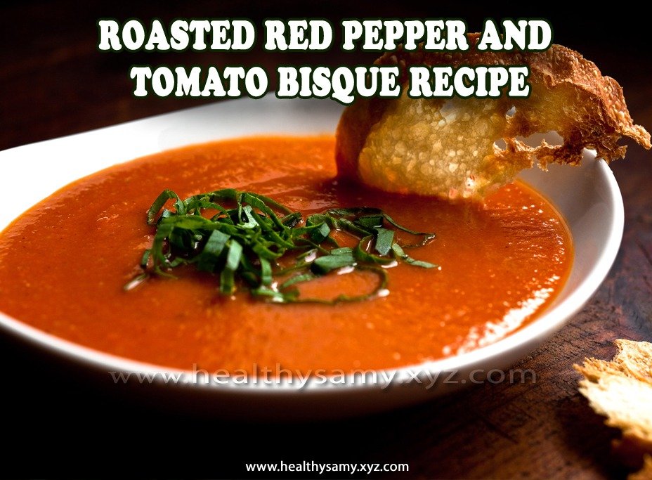 Roasted Red Pepper and Tomato Bisque Recipe