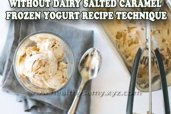 Without dairy Salted Caramel Frozen Yogurt recipe technique