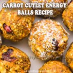 Carrot Cutlet Energy Balls Recipe