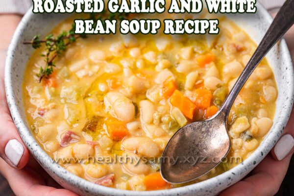 Roasted Garlic and White Bean Soup Recipe