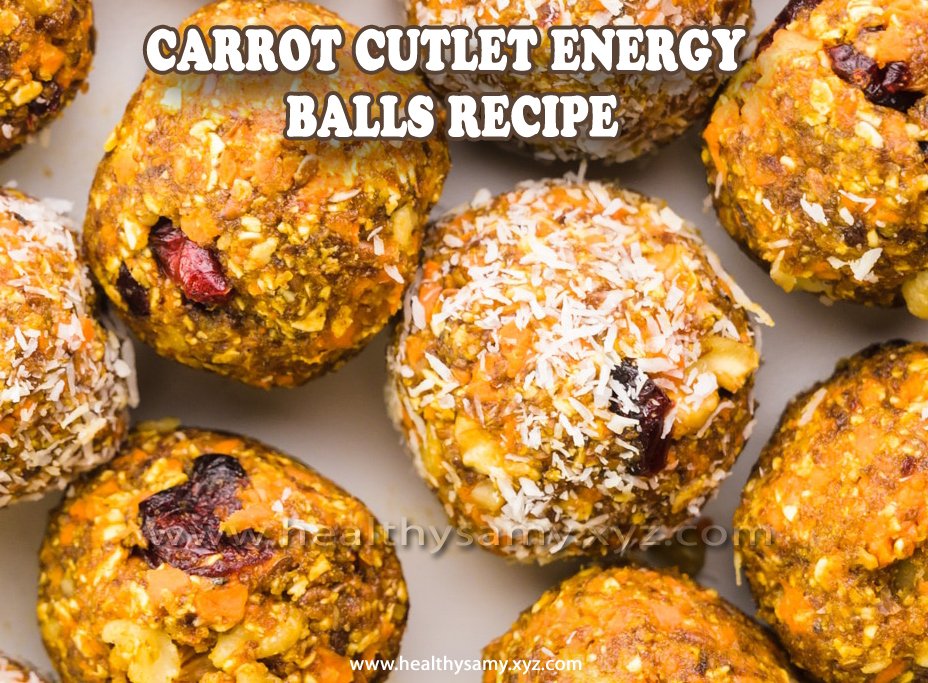 Carrot Cutlet Energy Balls Recipe