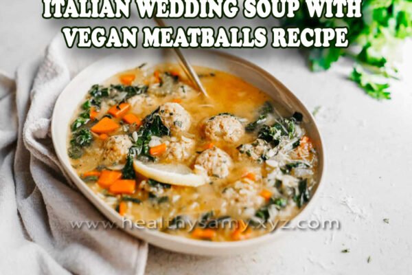 Italian Wedding Soup with Vegan Meatballs Recipe