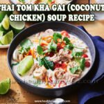 Thai Tom Kha Gai (Coconut Chicken) Soup Recipe