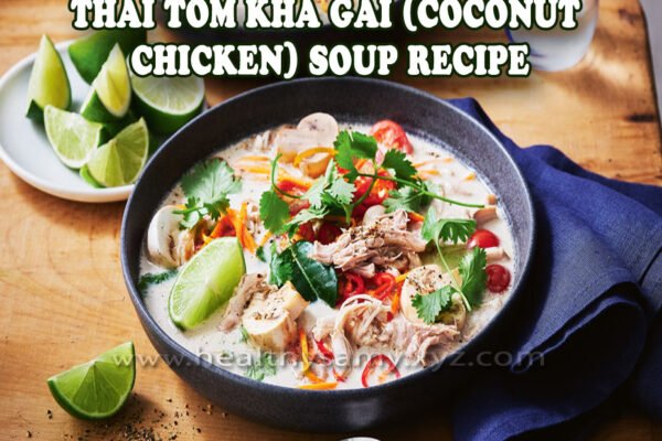 Thai Tom Kha Gai (Coconut Chicken) Soup Recipe