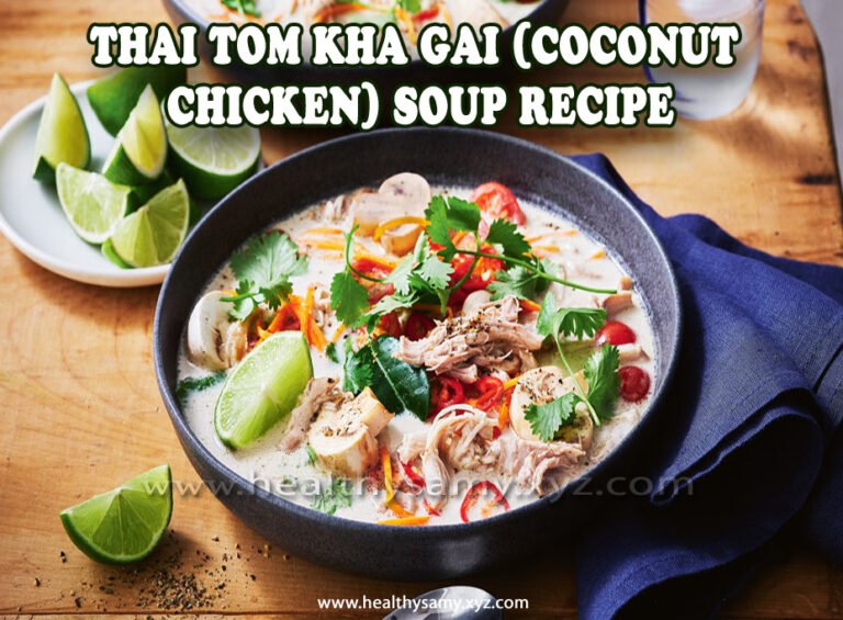 Thai Tom Kha Gai (Coconut Chicken) Soup Recipe