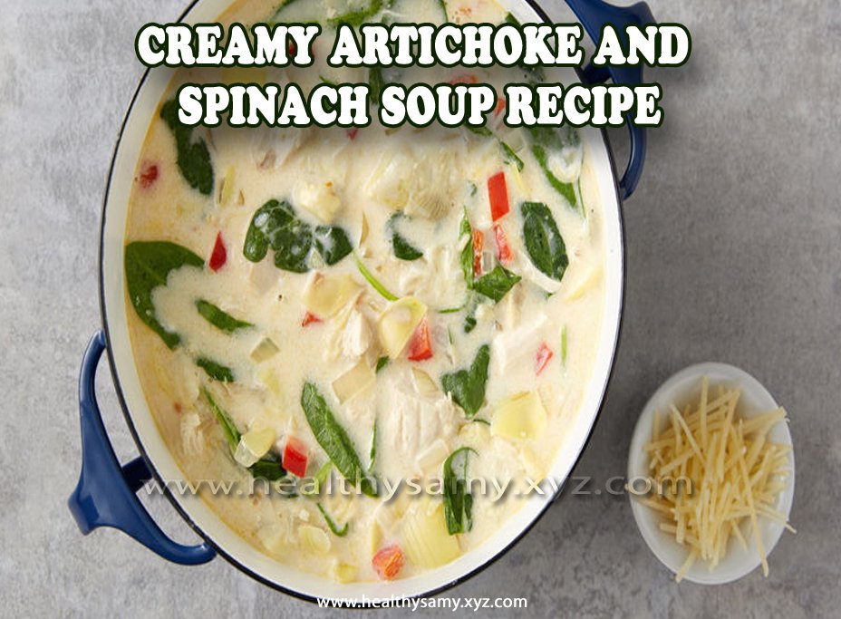 Creamy Artichoke and Spinach Soup Recipe