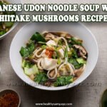 Japanese Udon Noodle Soup with Shiitake Mushrooms Recipe