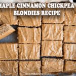 Maple Cinnamon Chickpea Blondies Recipe