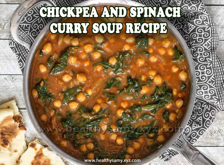 Chickpea and Spinach Curry Soup Recipe