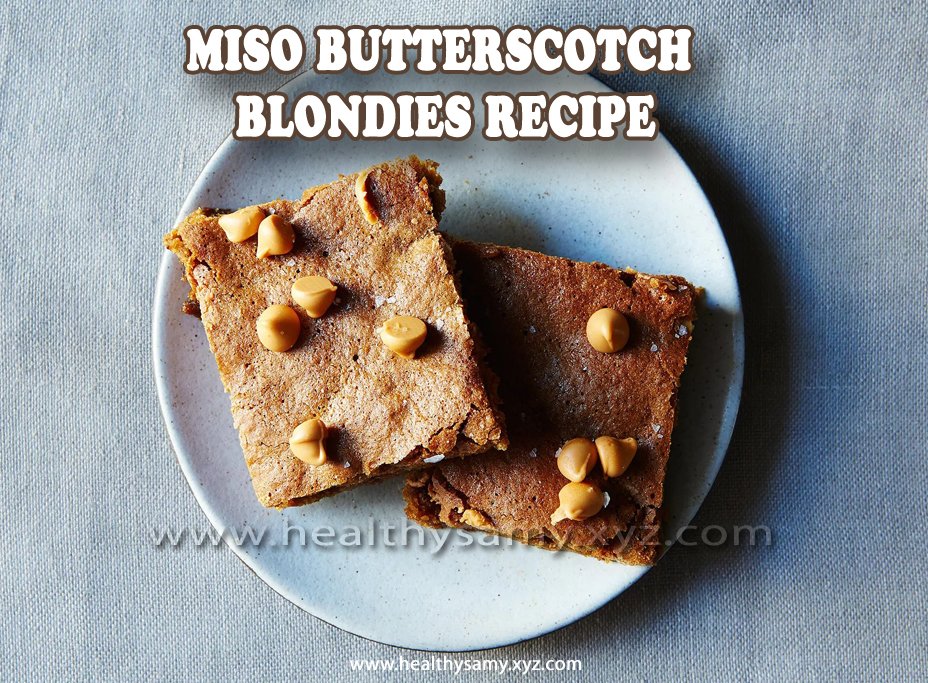 Miso Butterscotch Blondies Recipe