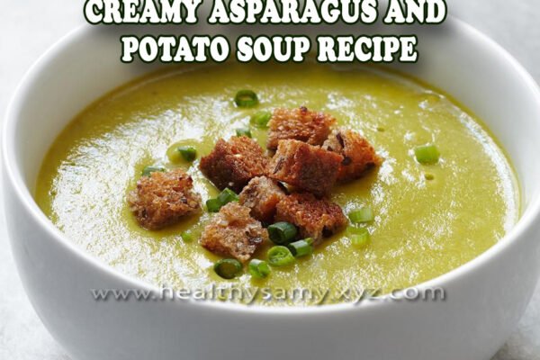 Creamy Asparagus and Potato Soup Recipe
