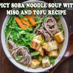 Spicy Soba Noodle Soup with Miso and Tofu Recipe