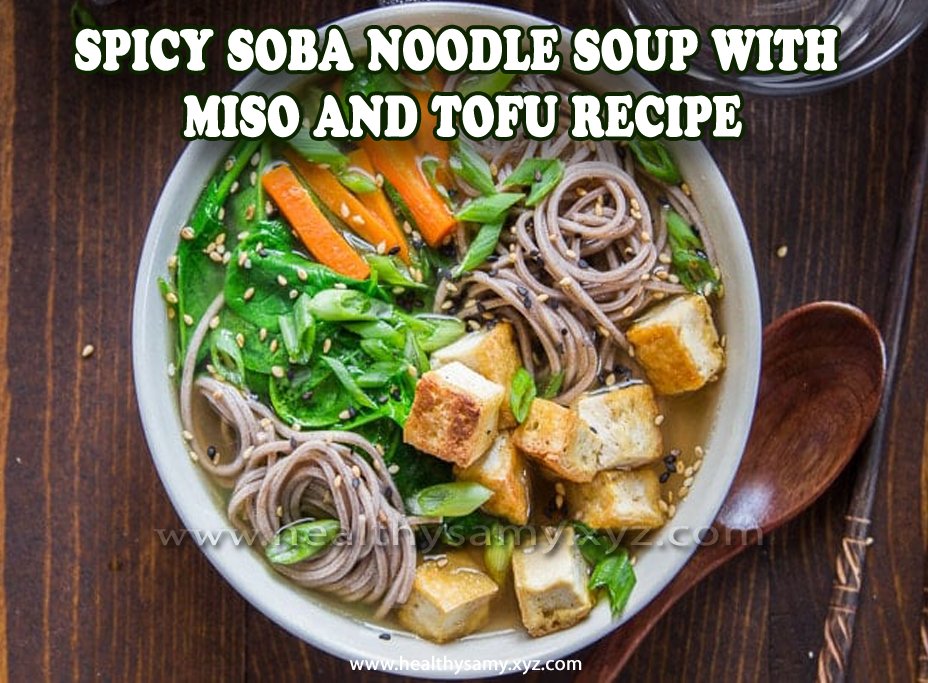 Spicy Soba Noodle Soup with Miso and Tofu Recipe