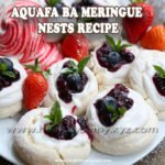 Aquafa ba Meringue Nests Recipe