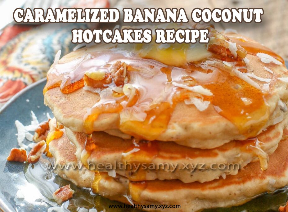 Caramelized Banana Coconut Hotcakes Recipe