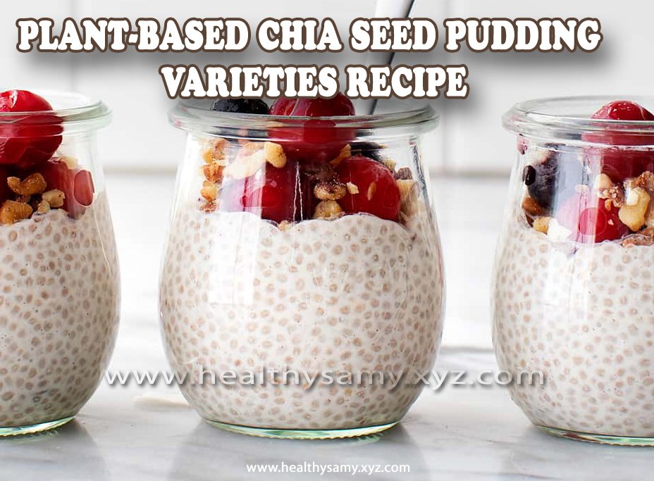 Plant-Based Chia Seed Pudding Varieties recipe technique