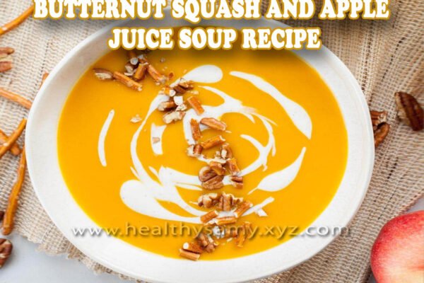 Butternut Squash and Apple Juice Soup Recipe