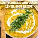 Creamy Turmeric and Coconut Lentil Soup Recipe