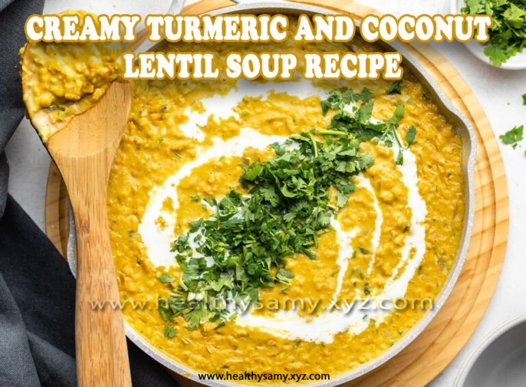 Creamy Turmeric and Coconut Lentil Soup Recipe