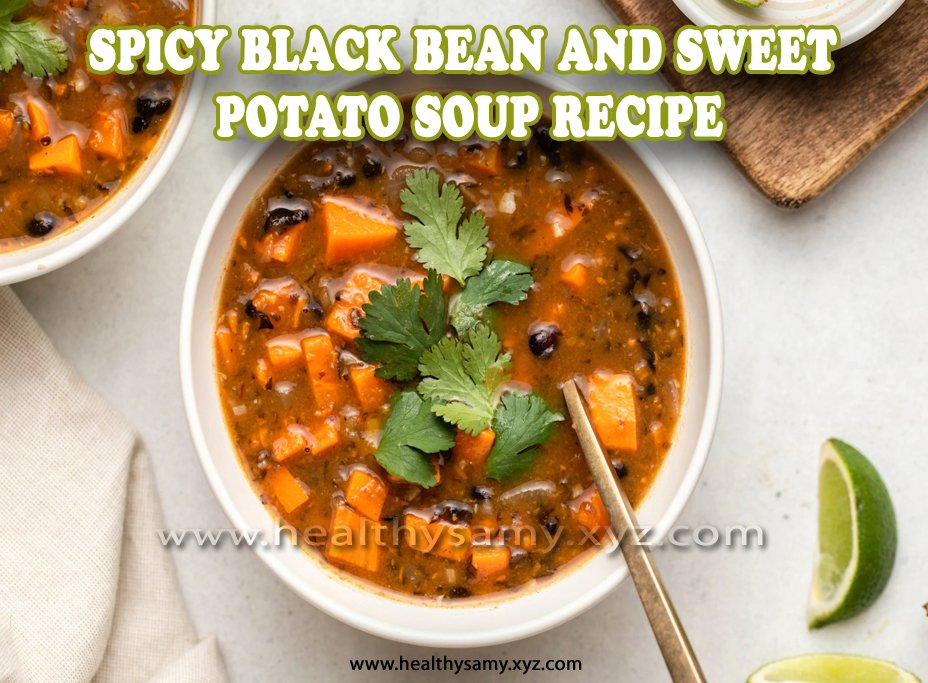 Spicy Black Bean and Sweet Potato Soup Recipe