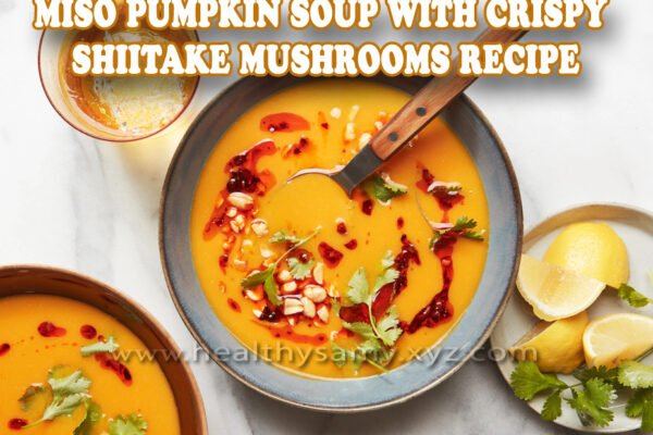 Miso Pumpkin Soup with Crispy Shiitake Mushrooms Recipe